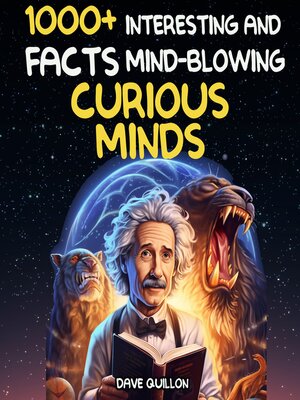 cover image of 1000+ Interesting and Mind Blowing Facts For Curious Minds